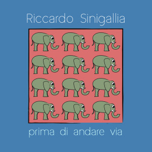 อัลบัม Prima Di Andare Via ศิลปิน Riccardo Sinigallia