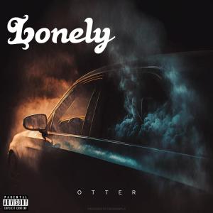 收聽Otter的Lonely (Explicit)歌詞歌曲