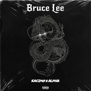 Listen to Bruce Lee (Explicit) song with lyrics from Kacimo