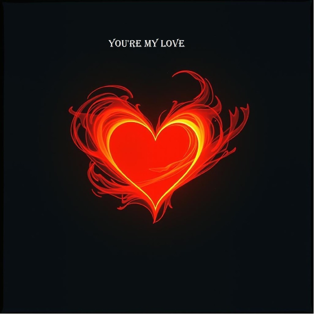 You're my love