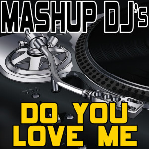 收聽Remix Masters的Do You Love Me (Original Radio Version) [148 BPM]歌詞歌曲