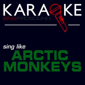 ดาวน์โหลดและฟังเพลง I Bet You Look Good on the Dance Floor (In the Style of Arctic Monkeys) [Karaoke with Background Vocal] พร้อมเนื้อเพลงจาก ProSound Karaoke Band
