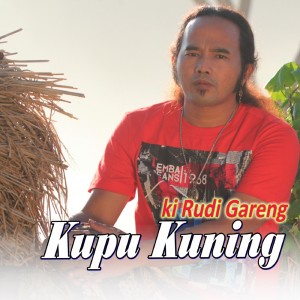 收聽Ki Rudi Gareng的Kupu Kuning歌詞歌曲