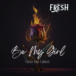 อัลบัม Be My Girl (Explicit) ศิลปิน Mr. Fresh