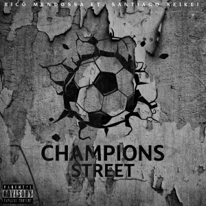 RICO MENDOSSA的专辑Champions (Explicit)