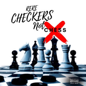 RERE的專輯ReRe -Checkers Not Chess