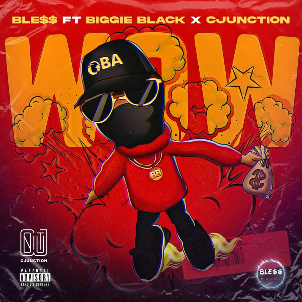 WOW (feat. Cjunction & BiggieBlack) (Explicit)