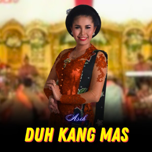 ดาวน์โหลดและฟังเพลง Duh Kang Mas พร้อมเนื้อเพลงจาก Asih