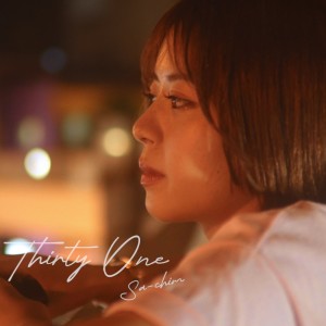 ดาวน์โหลดและฟังเพลง Thirty One พร้อมเนื้อเพลงจาก さぁちむ