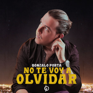 Listen to No Te Voy a Olvidar song with lyrics from Gonzalo Porta