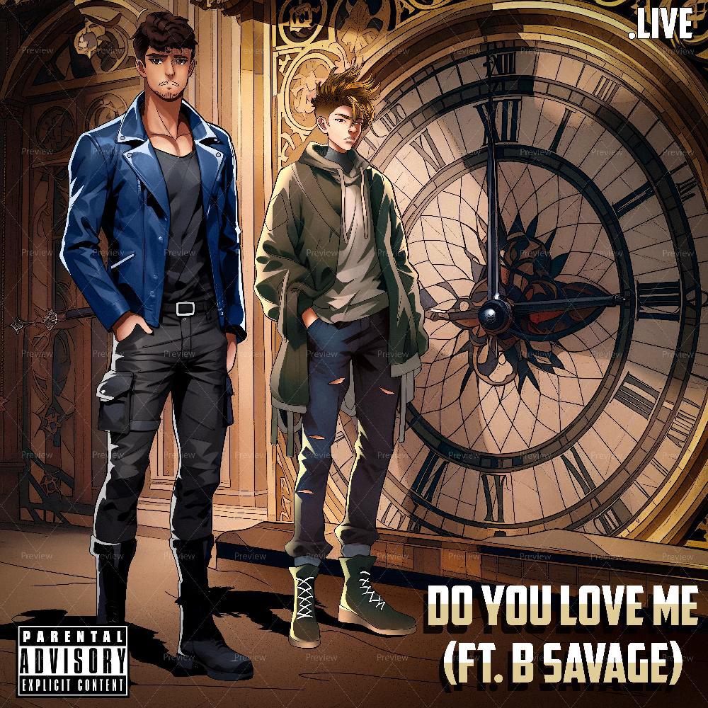 Do You Love Me (feat. BSavage) (Explicit)