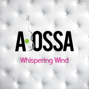 收聽Abossa的Whispering Wind歌詞歌曲