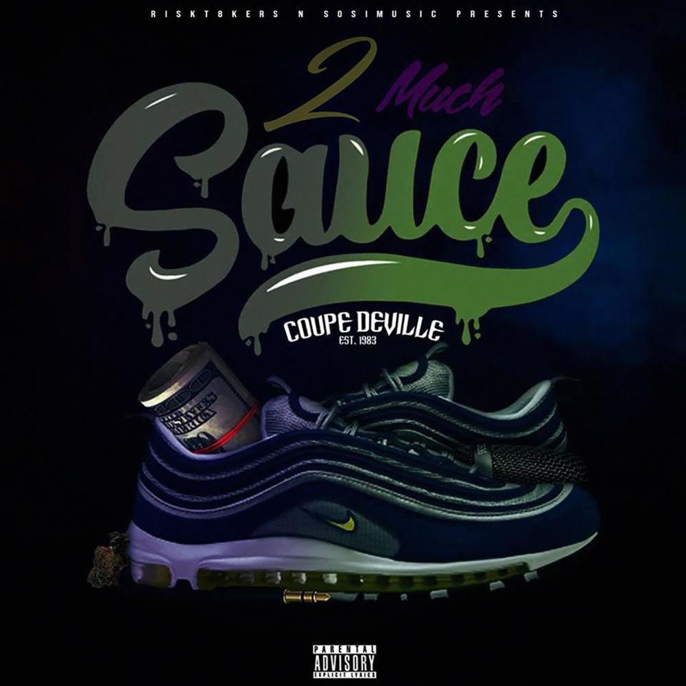 2 Much Sauce (Explicit)