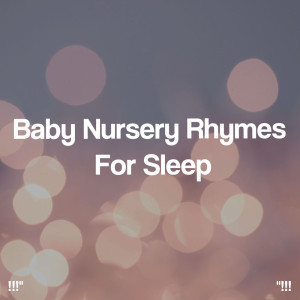Album !!!" Baby Nursery Rhymes For Sleep "!!! oleh Monarch Baby Lullaby Institute