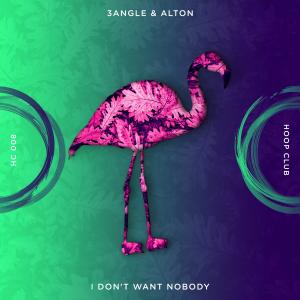 收聽3Angle的I Don't Want Nobody歌詞歌曲