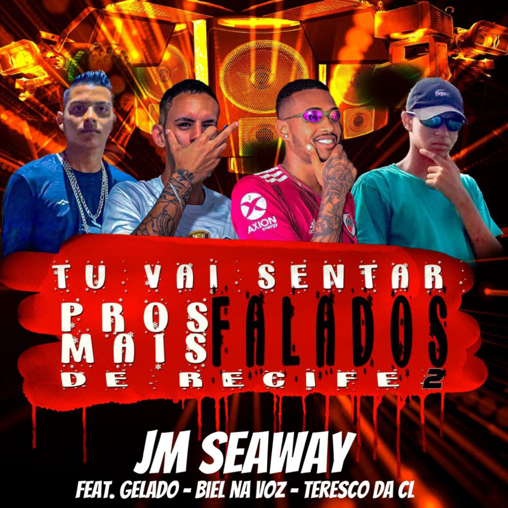 Tu Vai Sentar pros Mais Falados de Recife 2 (feat. Gelado, Biel na Voz & Teresco da CL) (Explicit)