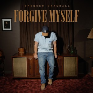 Album Forgive Myself from Spencer Crandall