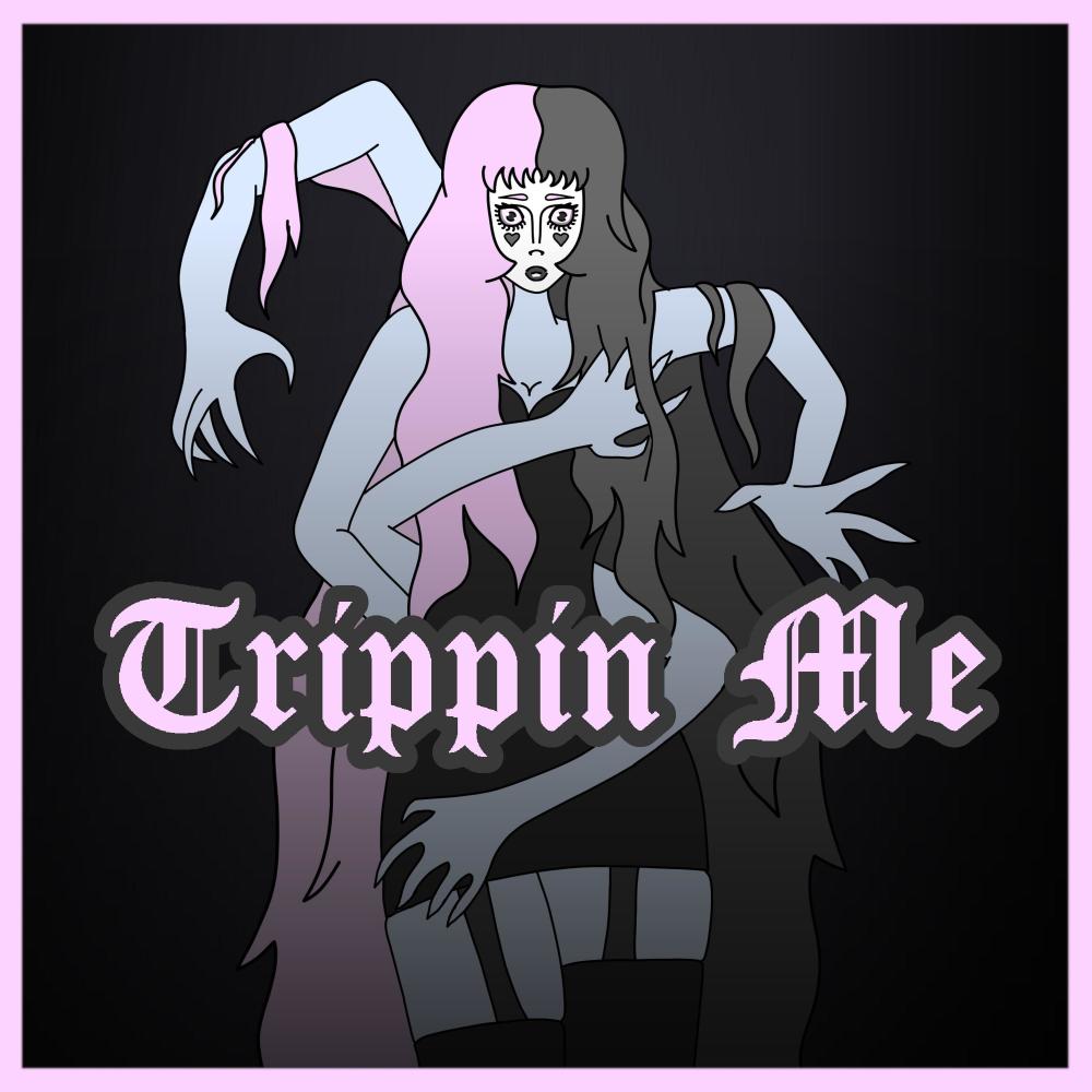 TRIPPIN ME (Explicit)