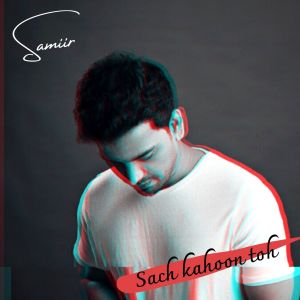 Listen to Sach Kahoon Toh song with lyrics from Samiir