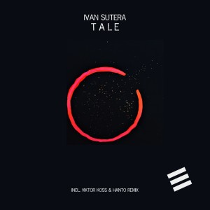 Listen to Tale (Viktor Koss & Hanto remix) song with lyrics from Ivan Sutera