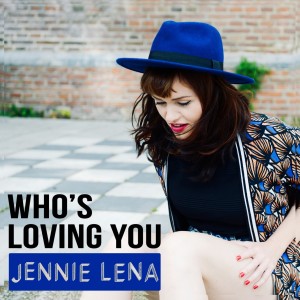 收聽Jennie Lena的Who's Loving You歌詞歌曲