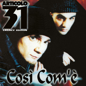 Articolo 31的專輯Così com'è LEGACY EDITION