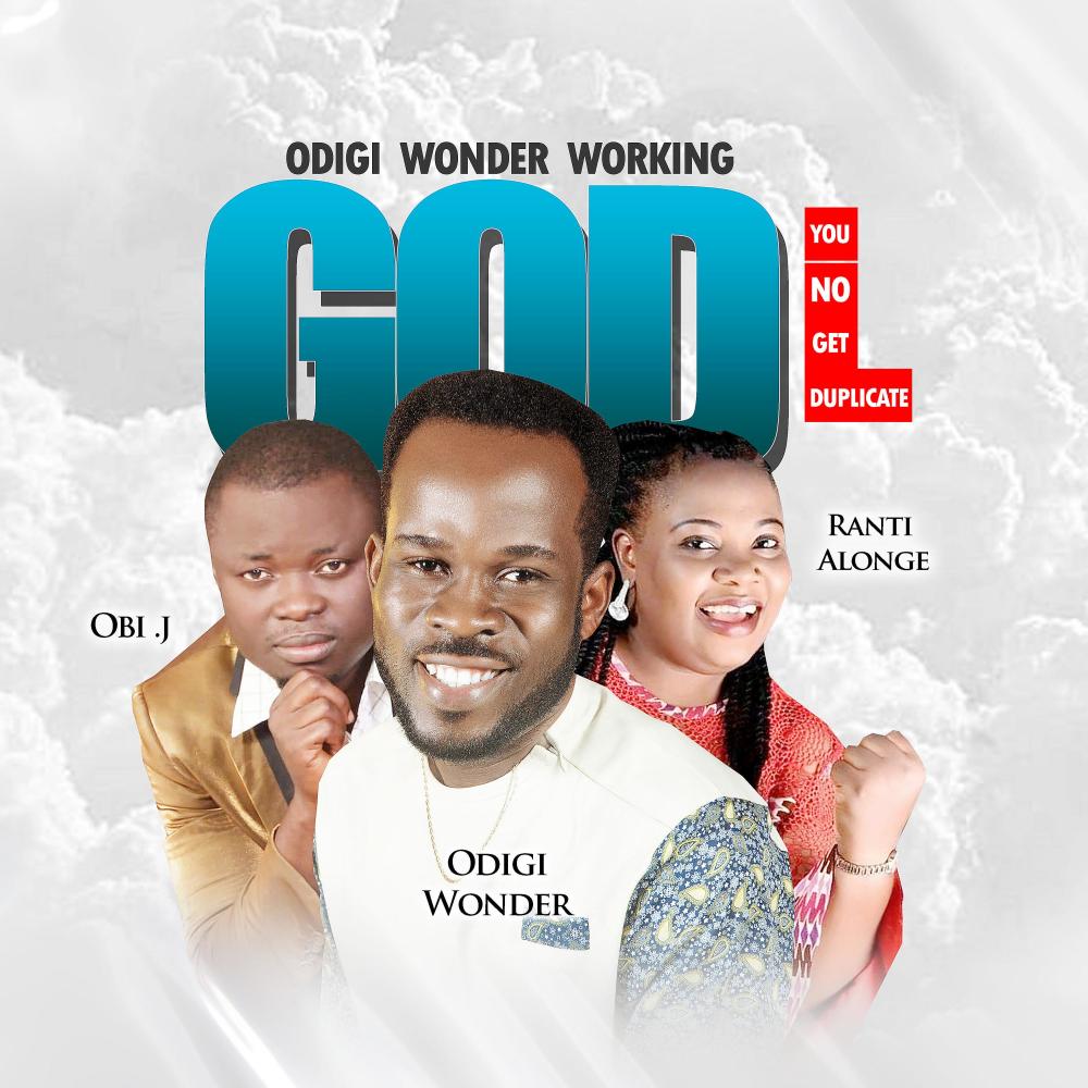 Odigi Wonder Workin God(feat. Obi J. & Ranti Alonge)
