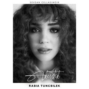 Rabia Tunçbilek的專輯Sevdan Celladımdır (Akustik)