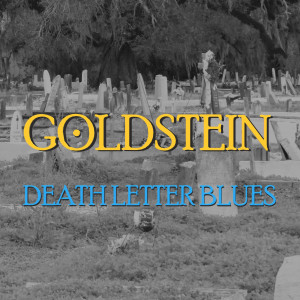 Dengarkan Death Letter Blues lagu dari Goldstein dengan lirik