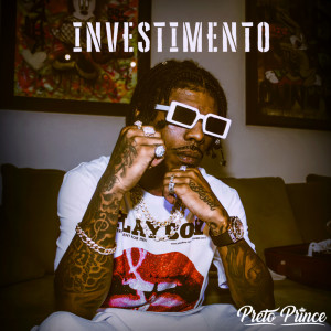 Listen to Investimento song with lyrics from Preto Prince