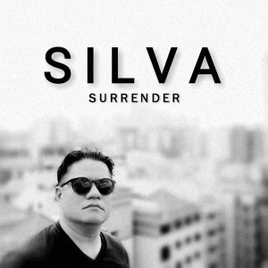 Dengarkan lagu Surrender nyanyian Silva dengan lirik