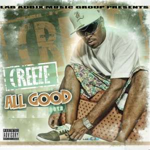 Album All Good (Explicit) from Creeze