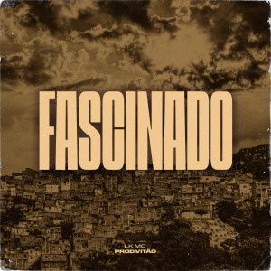 Listen to Fascinado song with lyrics from LK MC