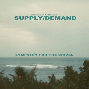 Album Sympathy for the Drivel (Radio Edit) oleh Alexander Pettersen