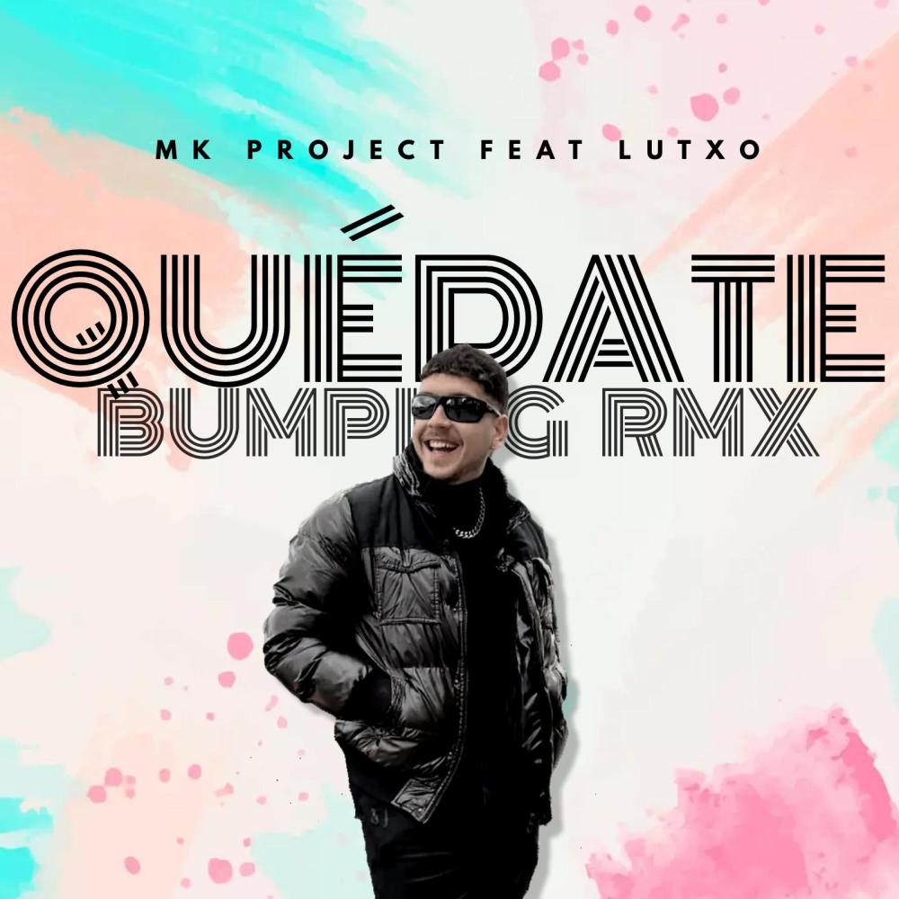 Quédate (feat. Lutxo No La Para)