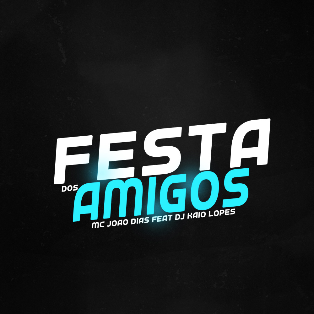 Festa dos Amigos (Explicit)