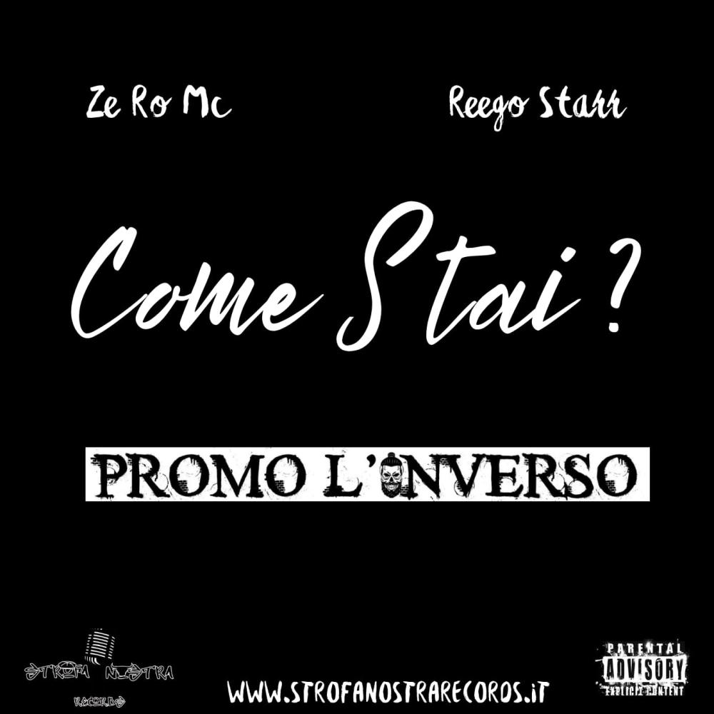 Come Stai ? (feat. Promo L'inverso, Ze Ro Mc & Reego Starr) (Radio Edit|Explicit)