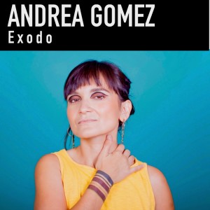 收聽Andrea Gómez的Éxodo歌詞歌曲