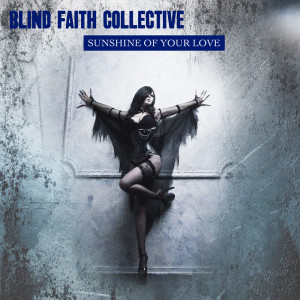 Blind Faith Collective的專輯Sunshine of Your Love