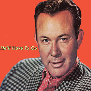 收聽Jim Reeves的He'll Have to Go (Original)歌詞歌曲