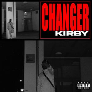 Kirby的專輯Changer (Explicit)
