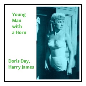 ดาวน์โหลดและฟังเพลง I May Be Wrong (But I Think You're Wonderful) พร้อมเนื้อเพลงจาก Doris Day with Harry James And His Orchestra