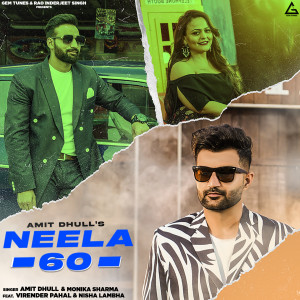 Listen to Neela 60 song with lyrics from Amit Dhull