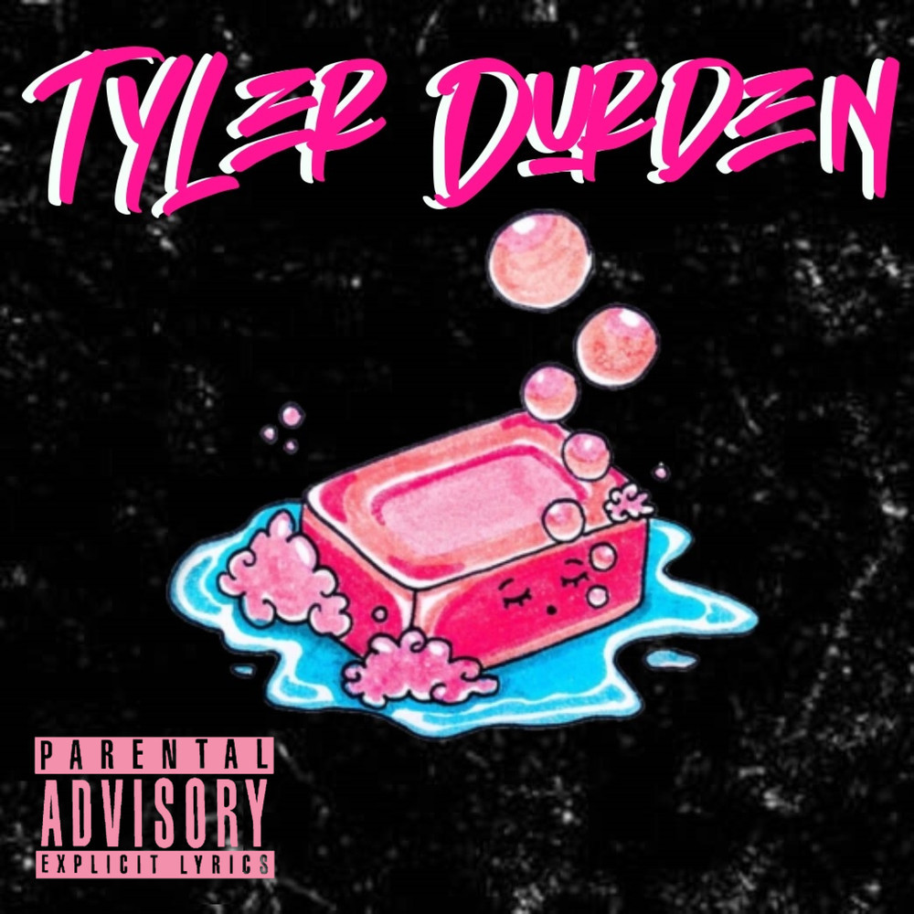 Tyler Durden (Explicit)