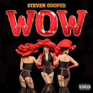 Dengarkan lagu WOW (Explicit) nyanyian Steven Cooper dengan lirik