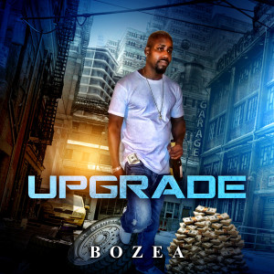 收聽Bozea的Upgrade歌詞歌曲