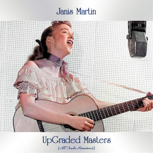 Album Upgraded Masters (All Tracks Remastered) oleh Janis Martin
