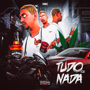 ดาวน์โหลดและฟังเพลง Tudo ou Nada (Explicit) พร้อมเนื้อเพลงจาก Kaike