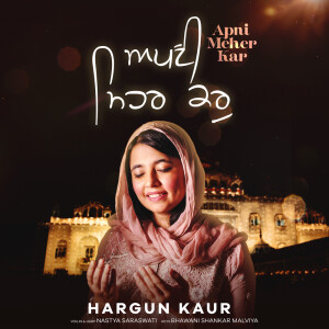 Listen to Apni Mehar Kar song with lyrics from Hargun Kaur