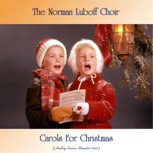 ดาวน์โหลดและฟังเพลง Silent Night, Holy Night (Remastered 2020) พร้อมเนื้อเพลงจาก The Norman Luboff Choir
